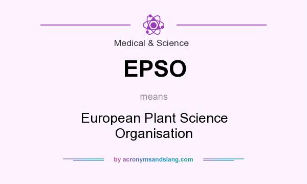 What does EPSO mean? It stands for European Plant Science Organisation