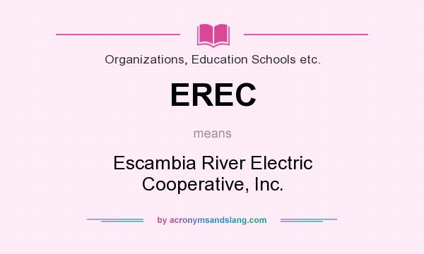 What does EREC mean? It stands for Escambia River Electric Cooperative, Inc.