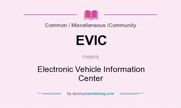 What does EVIC mean? It stands for Electronic Vehicle Information Center
