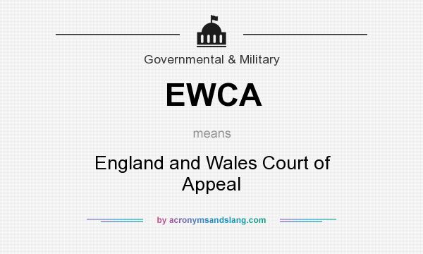 What does EWCA mean? It stands for England and Wales Court of Appeal