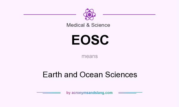 What does EOSC mean? It stands for Earth and Ocean Sciences