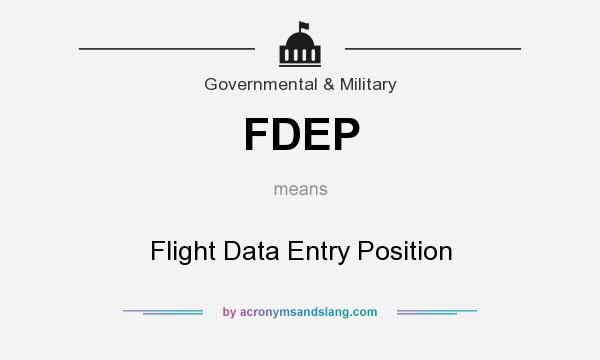 What does FDEP mean? It stands for Flight Data Entry Position