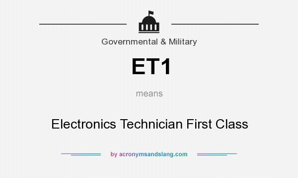 What does ET1 mean? It stands for Electronics Technician First Class