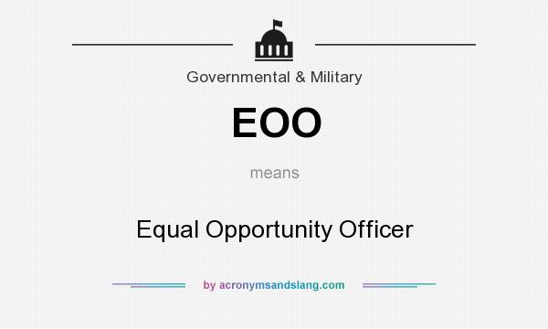 What does EOO mean? It stands for Equal Opportunity Officer