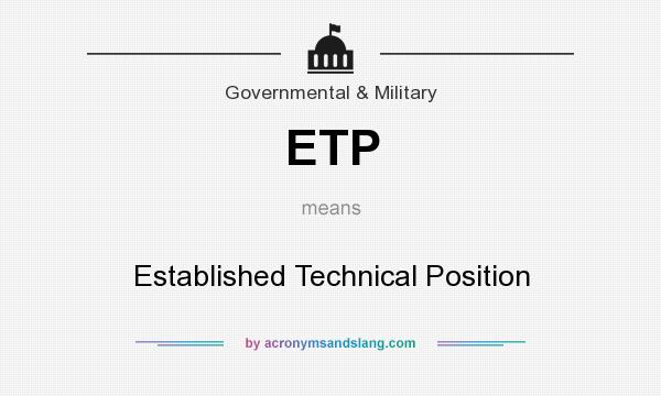 What does ETP mean? It stands for Established Technical Position