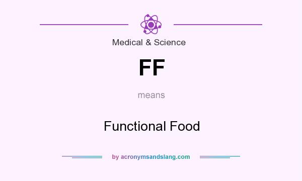 What does FF mean? It stands for Functional Food