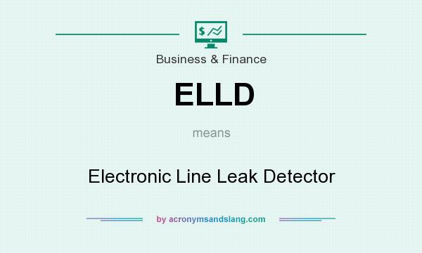 What does ELLD mean? It stands for Electronic Line Leak Detector