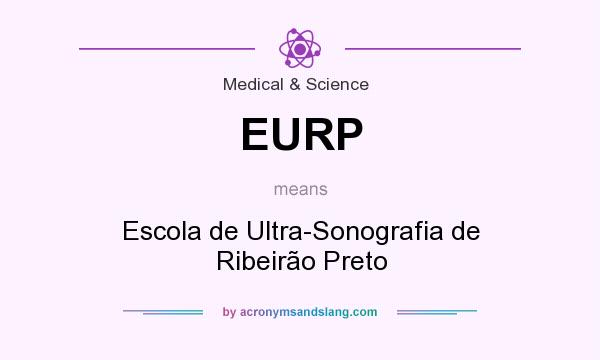 What does EURP mean? It stands for Escola de Ultra-Sonografia de Ribeirão Preto