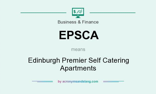 What does EPSCA mean? It stands for Edinburgh Premier Self Catering Apartments