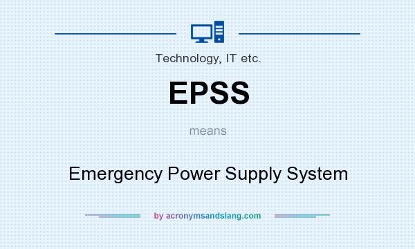 What does EPSS mean? It stands for Emergency Power Supply System