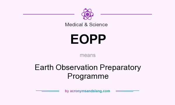 What does EOPP mean? It stands for Earth Observation Preparatory Programme
