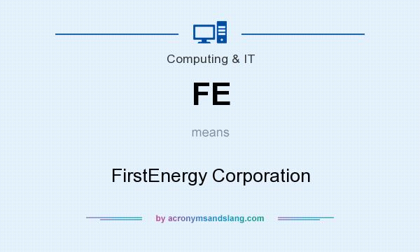 What does FE mean? It stands for FirstEnergy Corporation