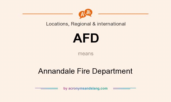 What does AFD mean? It stands for Annandale Fire Department