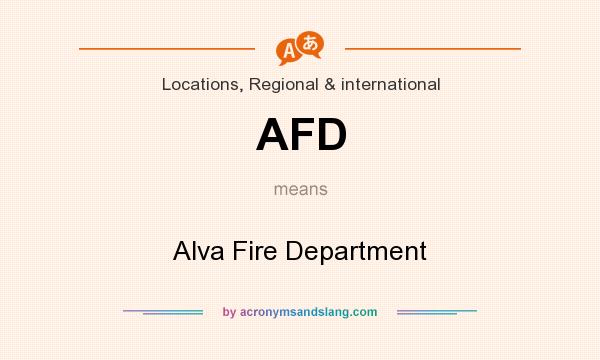 What does AFD mean? It stands for Alva Fire Department