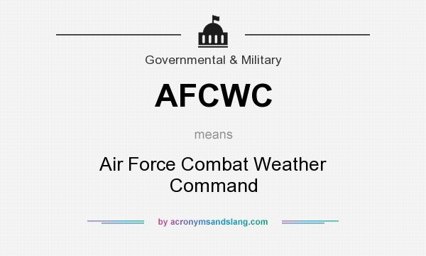 What does AFCWC mean? It stands for Air Force Combat Weather Command