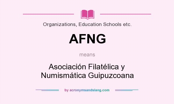 What does AFNG mean? It stands for Asociación Filatélica y Numismática Guipuzcoana