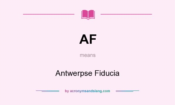 What does AF mean? It stands for Antwerpse Fiducia