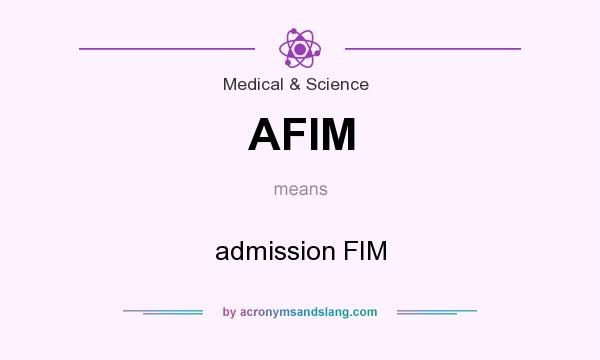 What does AFIM mean? It stands for admission FIM