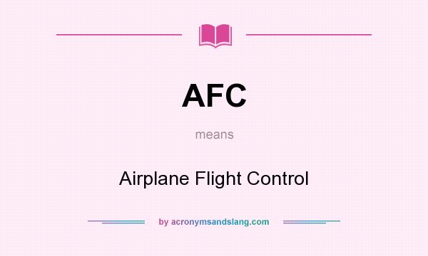 What does AFC mean? It stands for Airplane Flight Control