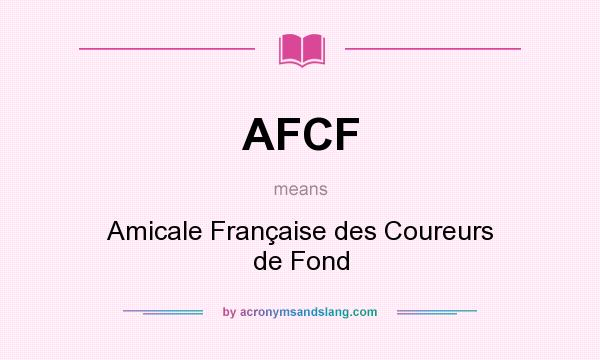 What does AFCF mean? It stands for Amicale Française des Coureurs de Fond