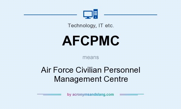 What does AFCPMC mean? It stands for Air Force Civilian Personnel Management Centre