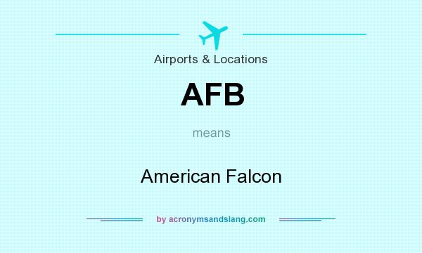 What does AFB mean? It stands for American Falcon