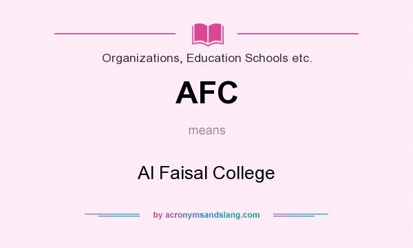What does AFC mean? It stands for Al Faisal College