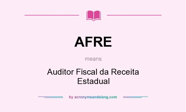 What does AFRE mean? It stands for Auditor Fiscal da Receita Estadual
