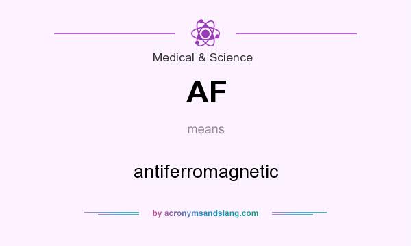 What does AF mean? It stands for antiferromagnetic