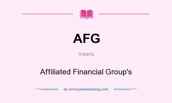 What does AFG mean? It stands for Affiliated Financial Group`s