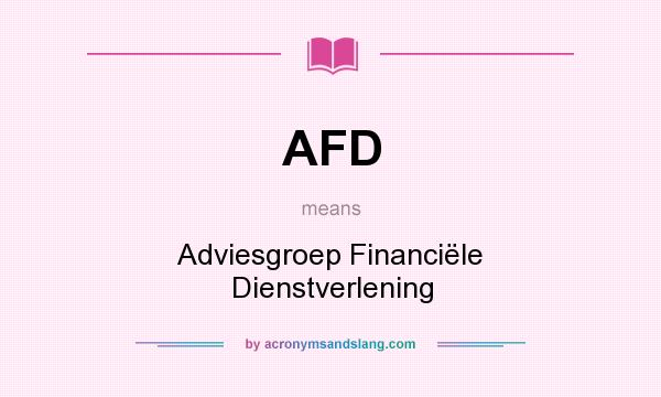 What does AFD mean? It stands for Adviesgroep Financiële Dienstverlening