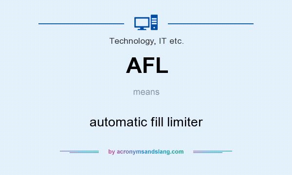 What does AFL mean? It stands for automatic fill limiter