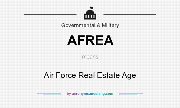 What does AFREA mean? It stands for Air Force Real Estate Age