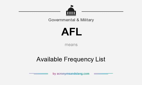 What does AFL mean? It stands for Available Frequency List