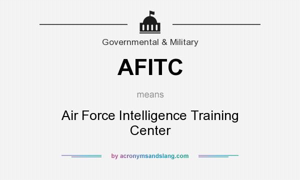 What does AFITC mean? It stands for Air Force Intelligence Training Center