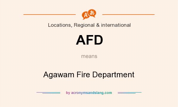 What does AFD mean? It stands for Agawam Fire Department