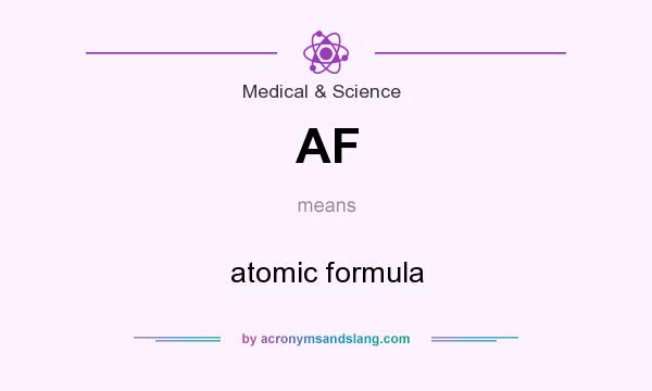 What does AF mean? It stands for atomic formula