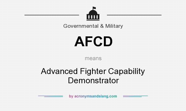 What does AFCD mean? It stands for Advanced Fighter Capability Demonstrator