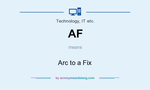 What does AF mean? It stands for Arc to a Fix