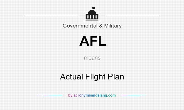 What does AFL mean? It stands for Actual Flight Plan