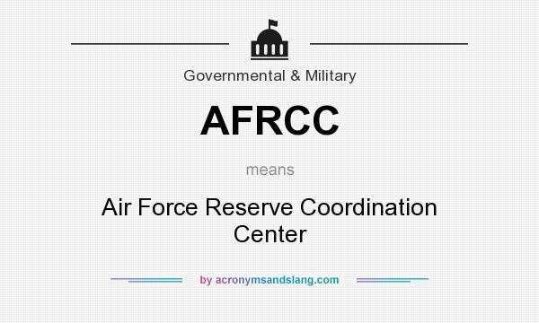 What does AFRCC mean? It stands for Air Force Reserve Coordination Center