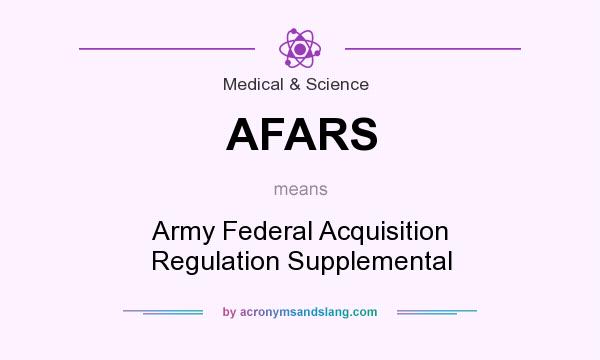 What does AFARS mean? It stands for Army Federal Acquisition Regulation Supplemental