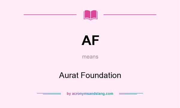What does AF mean? It stands for Aurat Foundation