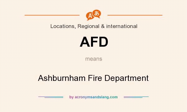 What does AFD mean? It stands for Ashburnham Fire Department