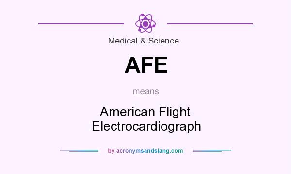 What does AFE mean? It stands for American Flight Electrocardiograph
