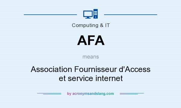 What does AFA mean? It stands for Association Fournisseur d`Access et service internet