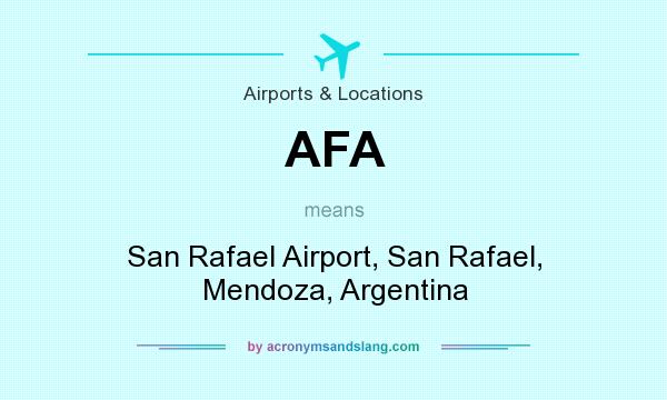 What does AFA mean? It stands for San Rafael Airport, San Rafael, Mendoza, Argentina