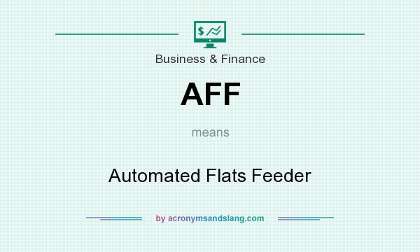 What does AFF mean? It stands for Automated Flats Feeder