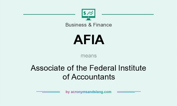 What does AFIA mean? It stands for Associate of the Federal Institute of Accountants