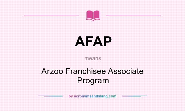 What does AFAP mean? It stands for Arzoo Franchisee Associate Program